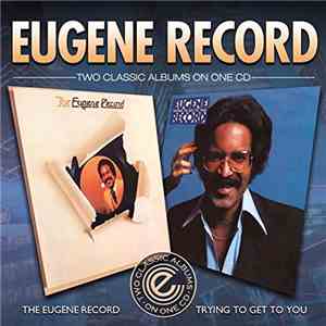 Eugene Record - The Eugene Record / Trying To Get To You