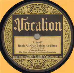 George Reneau - Rock All Our Babies To Sleep / Little Rosewood Casket
