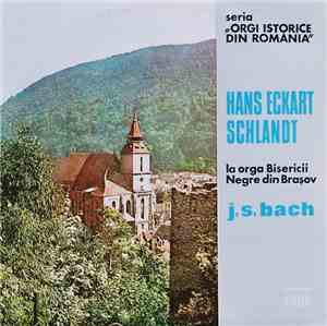 Hans Eckart Schlandt / J.S.Bach - La Orga Bisericii Negre Din Brașov