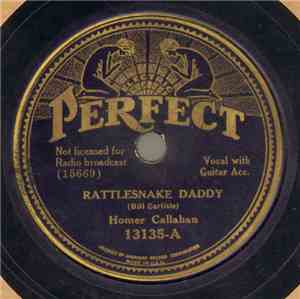 Homer Callahan / Callahan Brothers - Rattlesnake Daddy / T. B. Blues No. 2