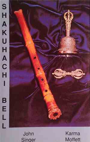 John Singer  / Karma Moffett - Shakuhachi Bell