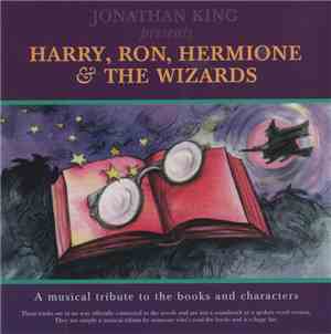 Jonathan King - Jonathan King Pesents Harry, Ron, Hermione & The Wizards