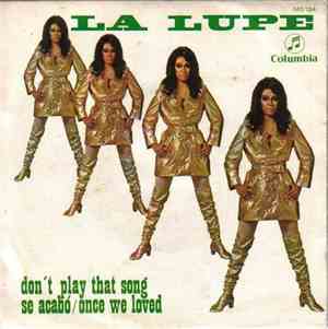 La Lupe - Don't Play That Song