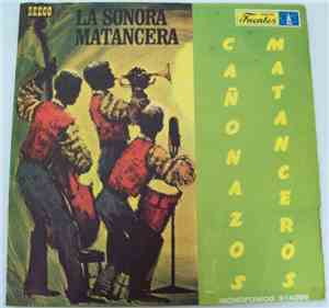 La Sonora Matancera - Cañonazos Matanceros