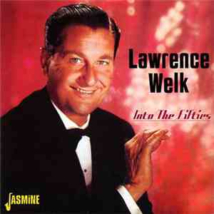 Lawrence Welk - Into The Fifties
