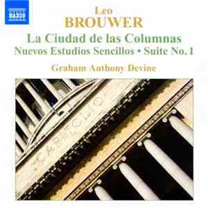 Leo Brouwer, Graham Anthony Devine - Guitar Music, Vol. 4: La Ciudad De Las ...