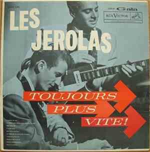 Les Jerolas - Toujours Plus Vite