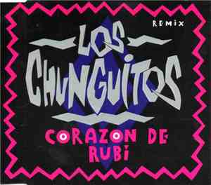 Los Chunguitos - Corazon De Rubi (Remix)