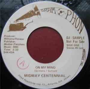 Midway Centennial - On My Mind / Friday - Back In Love