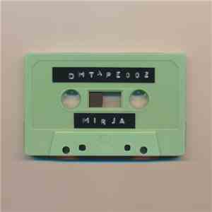 Mirja - Dirty Hands Tape #002