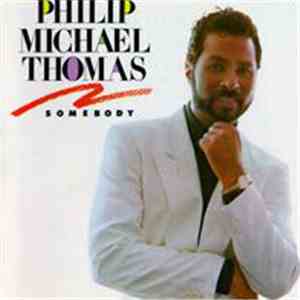 Philip Michael Thomas - Somebody