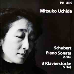 Schubert / Mitsuko Uchida - Piano Sonata D. 950 • 3 Klavierstücke D. 946