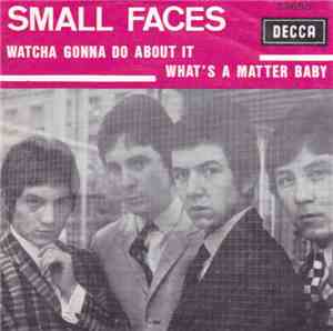 Small Faces - Watcha Gonna Do About It