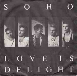 Soho  - Love Is Delight