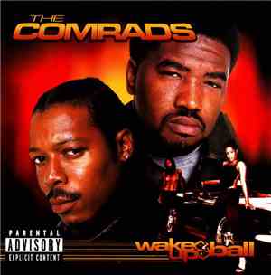 The Comrads - Wake Up & Ball