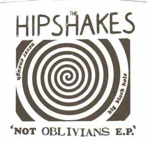 The Hipshakes - Not Oblivians E.P.