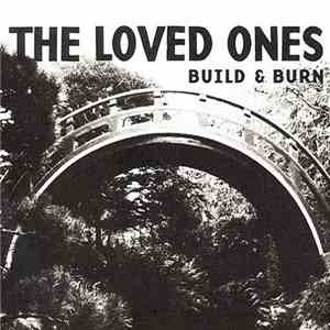 The Loved Ones  - Build & Burn