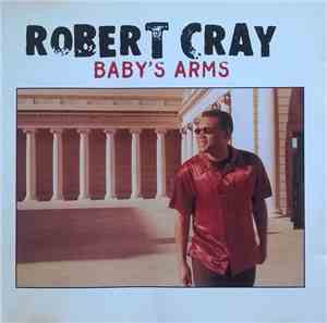 The Robert Cray Band - Baby's Arms