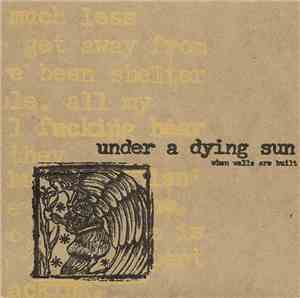 Under A Dying Sun - When Walls Are Built