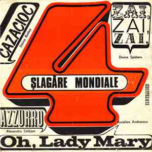 Various - 4 Șlagăre Mondiale: Cazacioc / Azzuro / Zai, Zai, Zai / Oh, Lady  ...