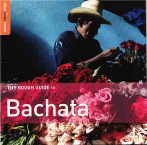 Various - The Rough Guide To Bachata