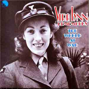 Vera Lynn - Remembers The World At War