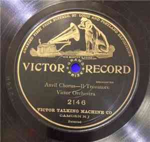 Victor Orchestra - Anvil Chorus - Il Trovatore