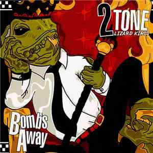 2 Tone Lizard Kings - Bombs Away