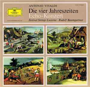 Antonio Vivaldi, Festival Strings Lucerne, Rudolf Baumgartner - Die Vier Ja ...
