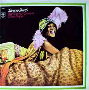 Bessie Smith - The World's Greatest Blues Singer