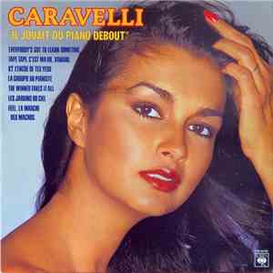 Caravelli - Il Jouait Du Piano Debout