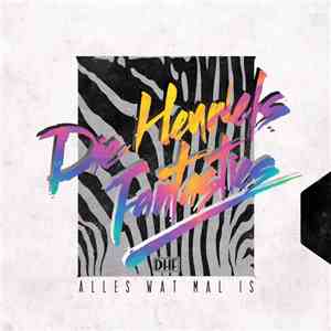 Die Heuwels Fantasties - Alles Wat Mal Is