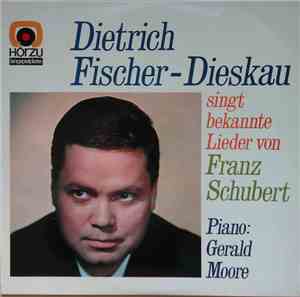 Dietrich Fischer-Dieskau / Franz Schubert / Piano: Gerald Moore - Singt Bek ...