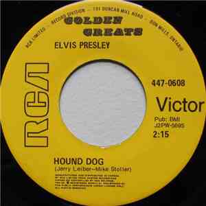 Elvis Presley - Hound Dog / Don't Be Cruel