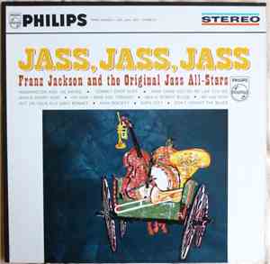 Franz Jackson And The Original Jass All-Stars - Jass, Jass, Jass