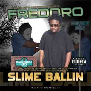 Fred Dro - Slimeballin