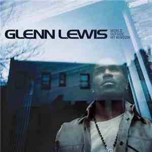 Glenn Lewis - World Outside My Window
