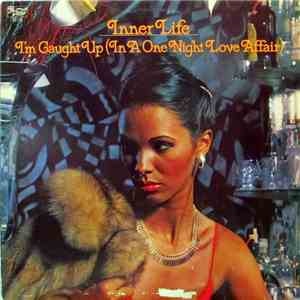 Inner Life - I'm Caught Up (In A One Night Love Affair)