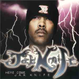 Jak Knife - Here Comes J.A.K. K.N.I.F.E.