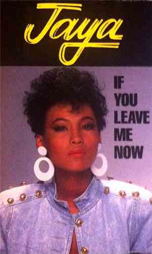 Jaya  - If You Leave Me Now
