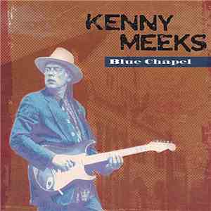 Kenny Meeks - Blue Chapel