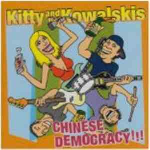 Kitty And The Kowalskis - Chinese Democracy