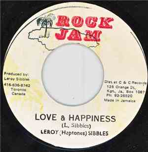 Leroy (Heptones) Sibbles - Love & Happiness