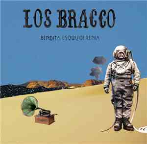 Los Bracco - Bendita Esquizofrenia