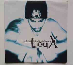 Lou X - La Realtà, La Lealtà E Lo Scontro