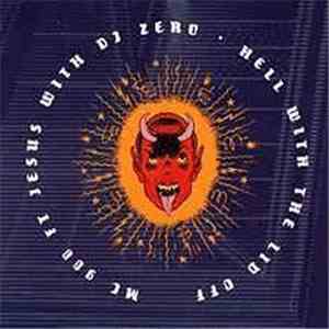 MC 900 Ft Jesus With DJ Zero - Hell With The Lid Off