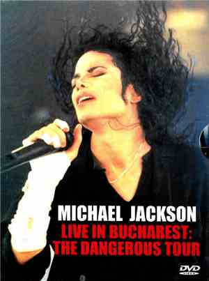 Michael Jackson - Live In Bucharest: The Dangerous Tour