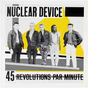 Nuclear Device  - 45 Révolutions Par Minute
