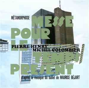 Pierre Henry & Michel Colombier - Métamorphose - Messe Pour Le Temps Présen ...