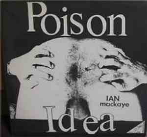 Poison Idea - Ian MacKaye